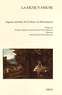 Perrine Galand et Anne-Pascale Pouey-Mounou - La muse s'amuse - Figures insolites de la Muse à la Renaissance.
