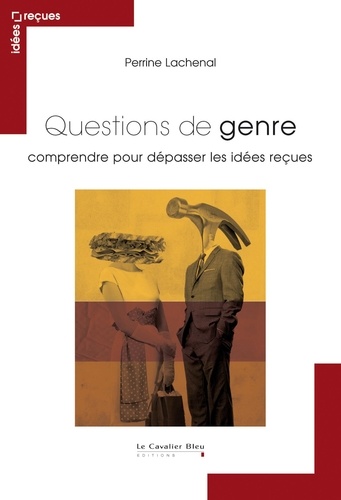 QUESTIONS DE GENRE -PDF. comprendre pour dépasser les idées reçues