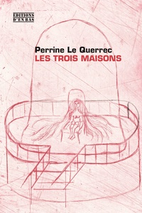 Perrine Le Querrec - Les trois maisons.