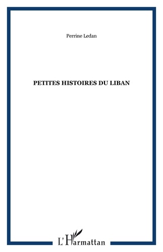 Perrine Ledan - Petites histoires du liban.