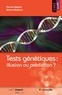 Perrine Malzac et Marion Mathieu - Tests génétiques : illusion ou prédiction ?.