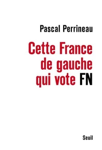 Cette France de gauche qui vote Front national