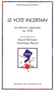 Le Vote Incertain. Les Elections Regionales De 1998