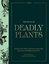 The Atlas of Deadly Plants