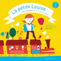 La petite Louise, ses voyages et son accordéon