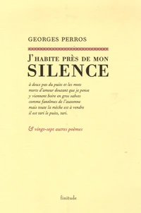 J'habite près de mon silence