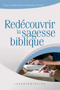 Redécouvrir la sagesse biblique