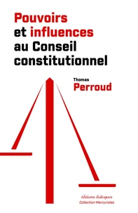 Pouvoirs et influences au Conseil constitutionnel