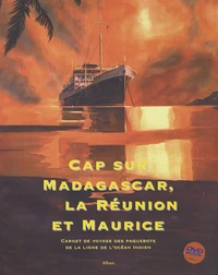 Cap sur Madagascar, la Réunion et Maurice