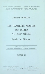 Les familles nobles du Forez au XIIIe siècle (2). Essais de filiation