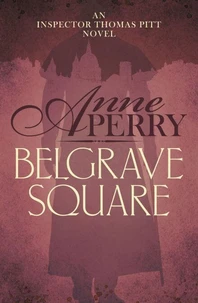 Belgrave Square (Thomas Pitt Mystery, Book 12)