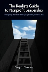 The Realist's Guide to Nonprofit Leadership