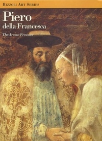 Perry Brooks - Pierro Della Francesca - The Arezzo Frescoes.
