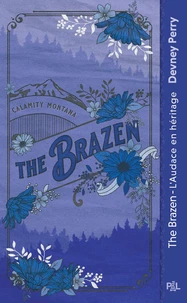 The Brazen - L'audace en héritage
