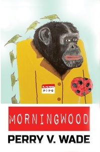  Perry V. Wade - Morningwood.