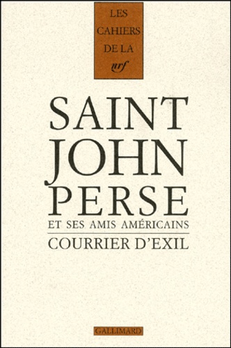 Perse Saint-john - Courrier D'Exil. Saint-John Perse Et Ses Amis Americains, 1940-1970.