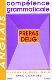 Competence Grammaticale En Anglais. Prepas, Deug
