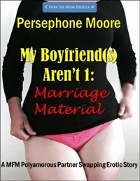 My Boyfriend(s) Aren’t 1: Marriage Material