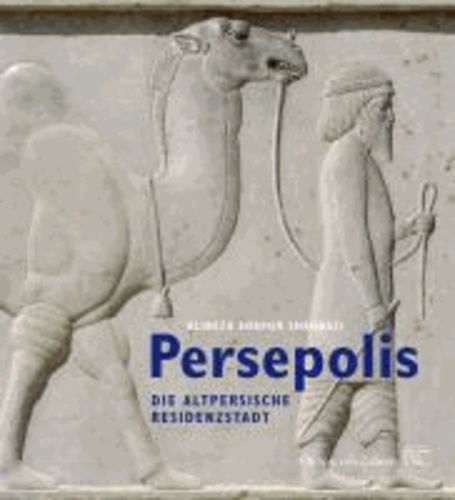Persepolis - Die altpersische Residenzstadt.