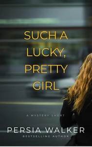 Such a Lucky, Pretty Girl