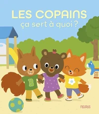 Les copains ça sert à quoi ?