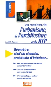 Les métiers de l'urbanisme, de l'architecture et du BTP
