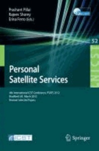 Personal Satellite Services - 4th International ICST Conference, PSATS 2012, Bradford, UK, March 22-23, 2012. Revised Selected Papers.