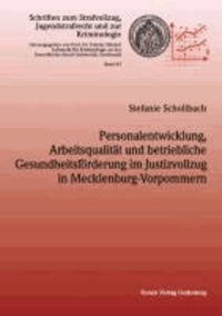 Personalentwicklung, Arbeitsqualität und betriebliche Gesundheitsförderung im Justizvollzug in Mecklenburg-Vorpommern.