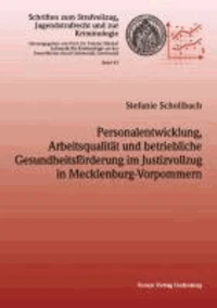 Personalentwicklung, Arbeitsqualität und betriebliche Gesundheitsförderung im Justizvollzug in Mecklenburg-Vorpommern