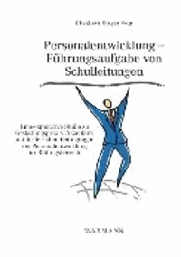 Personalentwicklung - Führungsaufgabe von Schulleitungen