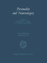 Personality and Neurosurgery - Proceedings of the Third Convention of the Academia Eurasiana Neurochirurgica Brussels, August 30-September 2, 1987.
