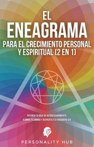  Personality Hub - El Eneagrama para el crecimiento personal y espiritual (2 en 1): Potencia tu viaje de autodescubrimiento. Ilumina tu sombra y despierta a tu verdadero ser.