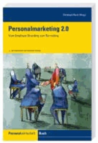 Personalmarketing 2.0 - Vom Employer Branding zum Recruiting.