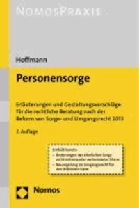 Personensorge - Erläuterungen und Gestaltungsvorschläge für die rechtliche Beratung nach der Reform von Sorge- und Umgangsrecht 2013.