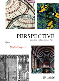  INHA - Perspective N° 2/2016 : Bibliothèques.