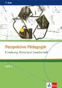 Perspektive Pädagogik. Erziehung und Gesellschaft. Oberstufe / Heft 5.