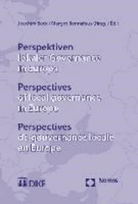 Perspektiven lokaler Governance in Europa. Perspectives of local governance in Europe. Perspectives de gouvernance locale en Europe