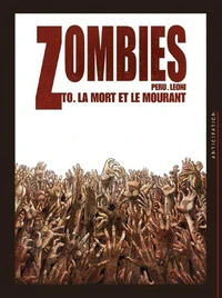 Zombies Tome 00 : La Mort et le Mourant