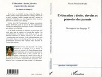 L'Education : Droits, Devoirs Et Pouvoirs Des Parents. Tome 2, Du Rapport Au Langage