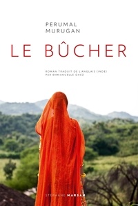 Téléchargez des livres au format pdf gratuit Le bûcher in French par Perumal Murugan
