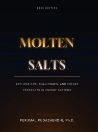 Molten Salts Applications, Challenges, and Future Prospects in Energy Systems