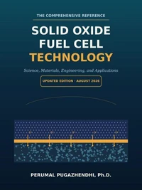 SOLID OXIDE FUEL CELL (SOFC) TECHNOLOGY The Comprehensive Reference — Science, Materials, Engineering, and Applications