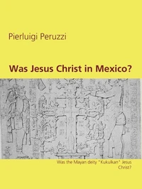 Was Jesus Christ in Mexico?