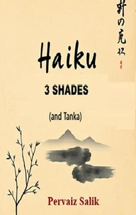 Haiku: 3 Shades (and Tanka)