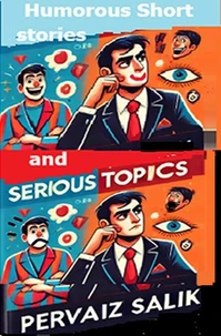 Humorous Short Stories and Serious Topics
