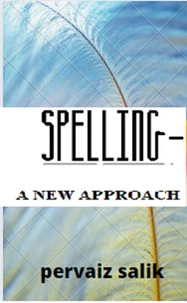 Spelling - A New Approach