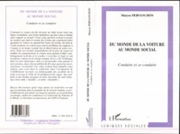 DU MONDE DE LA VOITURE AU MONDE SOCIAL. Conduire et se conduire