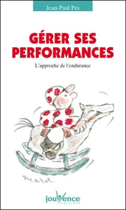 Gerer Ses Performances. L'Approche De L'Endurance