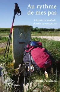 Au rythme de mes pas - Chemin de solitude, chemin de rencontres