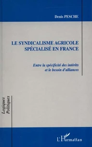 Le syndicalisme agricole spécialisé en France